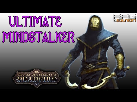 PILLARS OF ETERNITY 2 - ULTIMATE MINDSTALKER BUILD