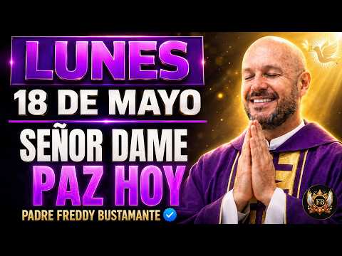 HOMILÍA DE HOY | SEÑOR DAME PAZ AUNQUE TODO ESTÉ DIFÍCIL | PADRE FREDDY BUSTAMANTE