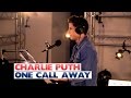 Charlie Puth - 'One Call Away' (Capital Session) - Capital FM Charlie Puth - 'One Call Away' (Capital Session)