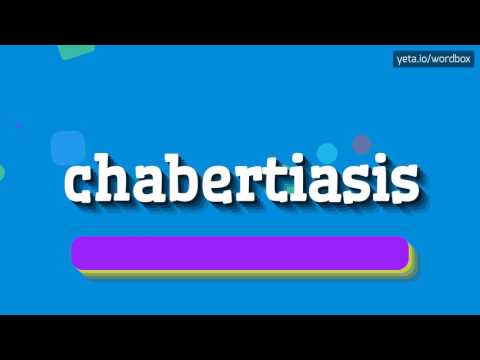 CHABERTIASIS - HOW TO PRONOUNCE IT? #chabertiasis