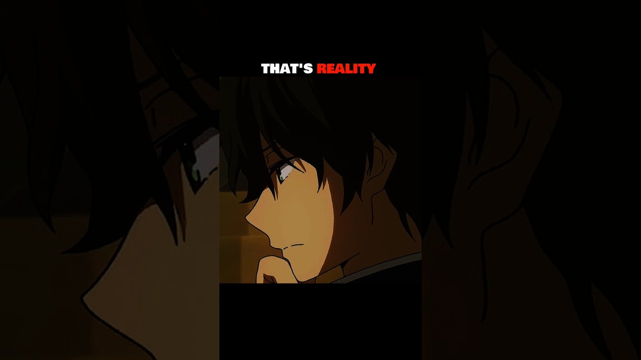 That's reality | #shorts #inspirationalquotes #shortsfeed #anime