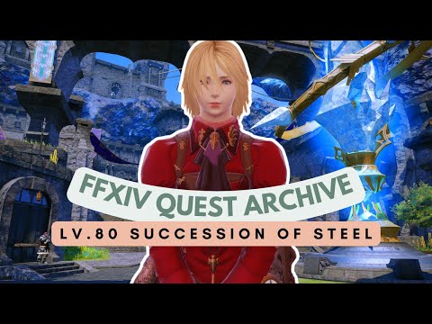Red Mage Quests: Lv.80 Succession of Steel | FFXIV Quest Archive | No Commentary