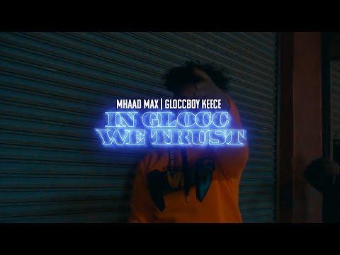 Mhaad Maxx | GloccBoy Keece - In Glocc We Trust (Official Music Video)