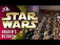 STAR WARS · Anakin's Betrayal · George Korynta · Prague Film Orchestra