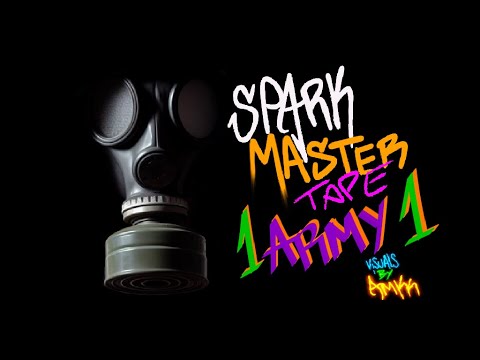 SPARK MASTER TAPE - ONE ARMY ONE (Produced by PaperPlatoon) visuals by AMKk