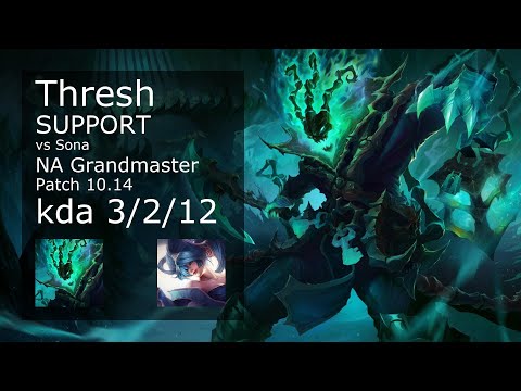 Thresh Support vs Sona - NA Grandmaster 3/2/12 Patch 10.14 Gameplay