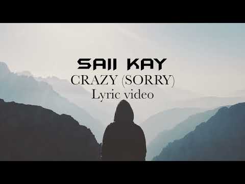 Saii Kay - Sorry (Crazy) [LYRIC VIDEO]