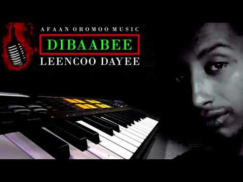 "DIBAABEE KOO" Leencoo Gammachuu(Dayee) Best Oromo Music"