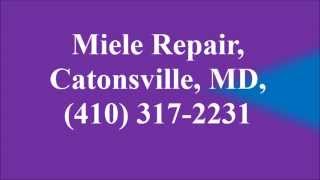 preview picture of video 'Miele Repair, Catonsville, MD, (410) 317-2231'