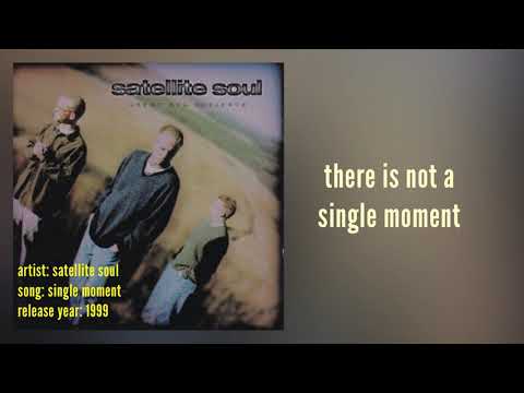Single Moment - Satellite Soul