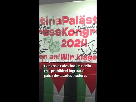 La policía alemana clausura el Congreso Palestino en Berlín