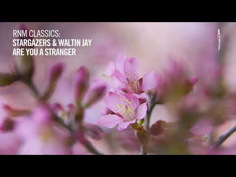 VOCAL TRANCE CLASSICS: Stargazers & Waltin Jay - Are You A Stranger [RNM CLASSICS]