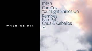 Carl Cox - Your Light Shines On (Chus & Ceballos Remix) [Intec]