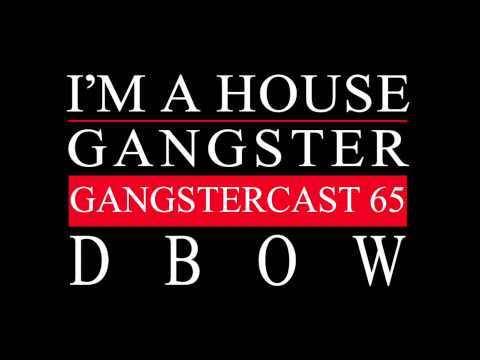 Gangstercast 65 - DBow