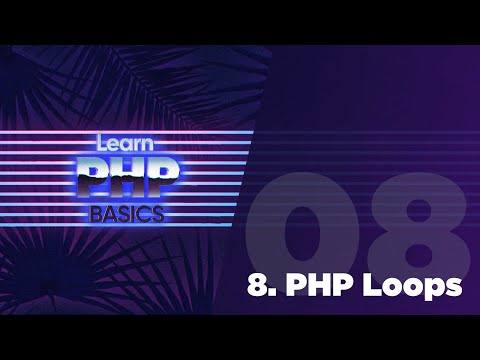 08 - PHP Basics - PHP Loops