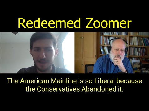 The American Mainline is so Liberal because the Conservatives Abandoned it. Redeemed Zoomer