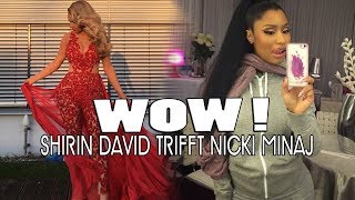 SHIRIN DAVID trifft NICKI MINAJ ❤ Das ist passiert + Videobeweis !