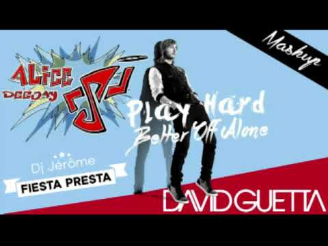Alice Dee jay - Better Off Alone vs David Guetta - Play Hard