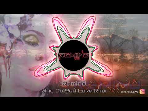 Reezer  - Who Do You Love - (Remind Bootleg)
