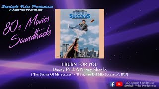 I Burn For You - Danny Peck &amp; Nancy Shanks ("The Secret Of My Success", 1987)