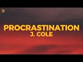 J. Cole - Procrastination (Broke) Lyrics
