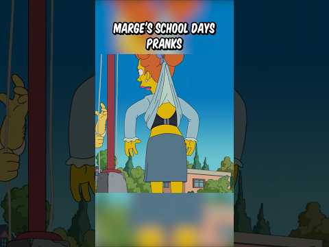Marge's school days pranks