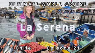 🌍 Ultimate World Cruise, La Serena Chile: Ep.21 | BZ Travel