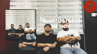 Download lagu THE TACTIC - Nuan Berubah mp3