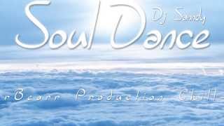 Dj Sanndy-Soul Dance(PolarBearr Production ChillOut)