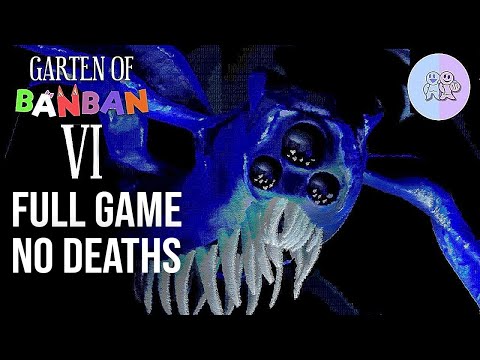 Garten of Banban 6 FULL Game Walkthrough - NO DEATHS - CHAPTER 6 (2K60FPS)