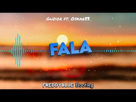 GUZIOR ft.Oskar83 - F  A L A (FreddyBlue Bootleg) [2022]