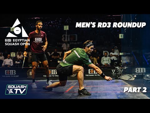 Squash: CIB Egyptian Open 2021 - Men's Rd3 Roundup [Pt.2]