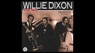 Willie Dixon and Big Three Trio  - My Love Will Never Die