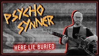 Psycho Synner - Here Lie Buried (Guitar Cover)