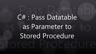 Passing a datatable to a Stored Procedure in SQL SERVER
