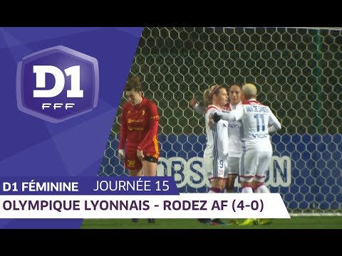 J15 : Olympique Lyonnais - Rodez AF (4-0) / D1 Féminine