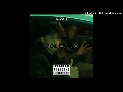 AWAX - VOLEURS (Audio)
