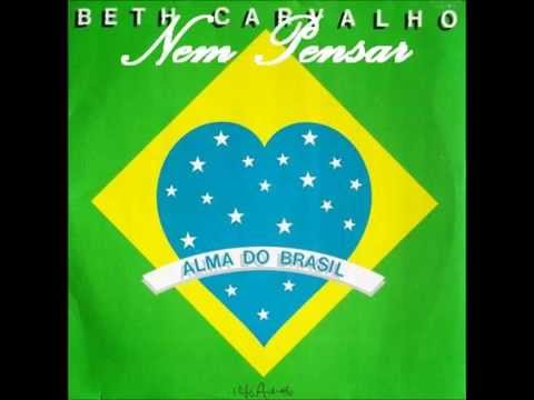 Beth Carvalho -- Nem Pensar