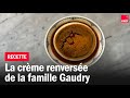 La crème renversée - Les #recettes de François-Régis Gaudry
