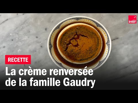 Recette crème caramel grand-mère