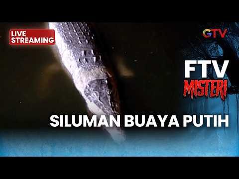 🔴 SILUMAN BUAYA PUTIH | LIVE FTV MISTERI | 1 MARET 2026