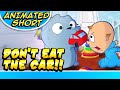 Don't Eat the Car!!