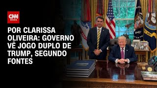 Vídeo: Fontes: Governo vê jogo duplo de Trump | LIVE CNN