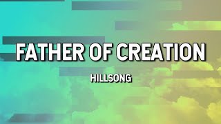 Father of Creation - Hillsong (Lyric Video)