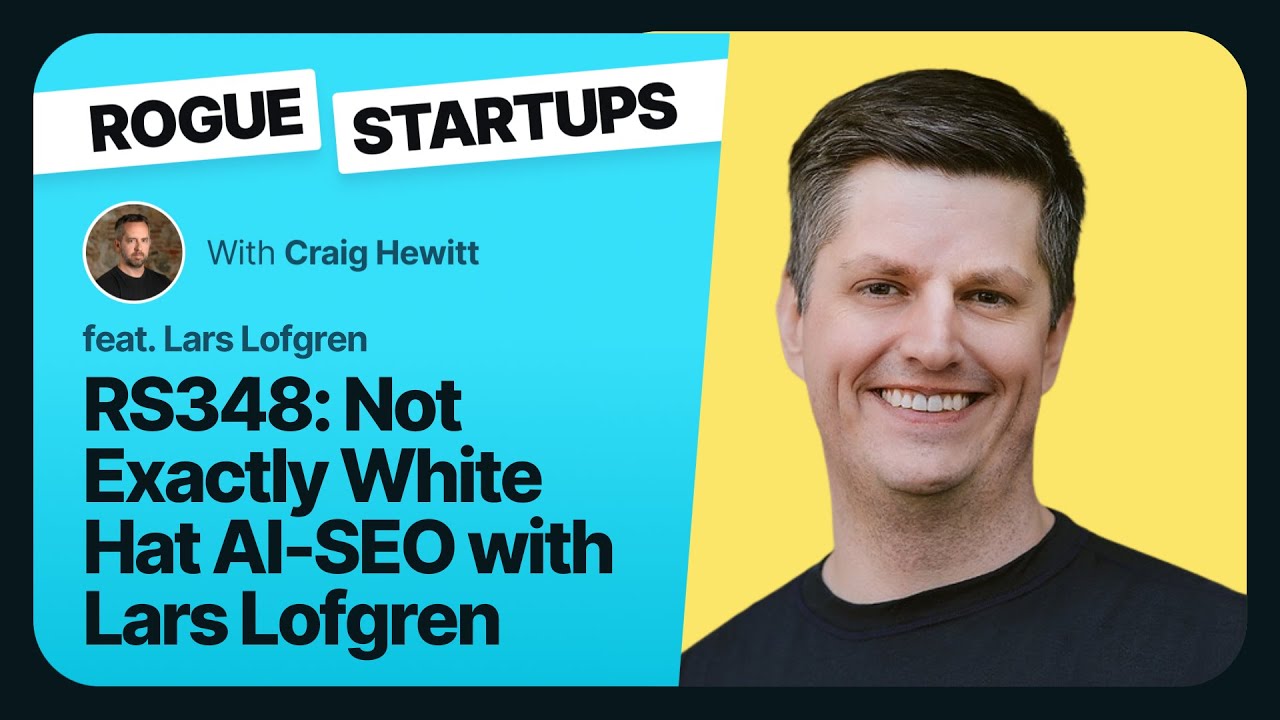 RS348: Not Exactly White Hat AI SEO with Lars Lofgren