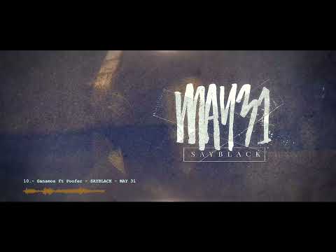 10 - Sayblack ft Poofer - Ganamos (Audio Oficial)