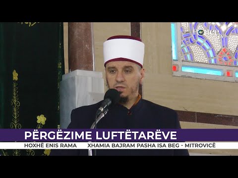 HUTBE | Përgëzime luftëtarëve - Enis Rama