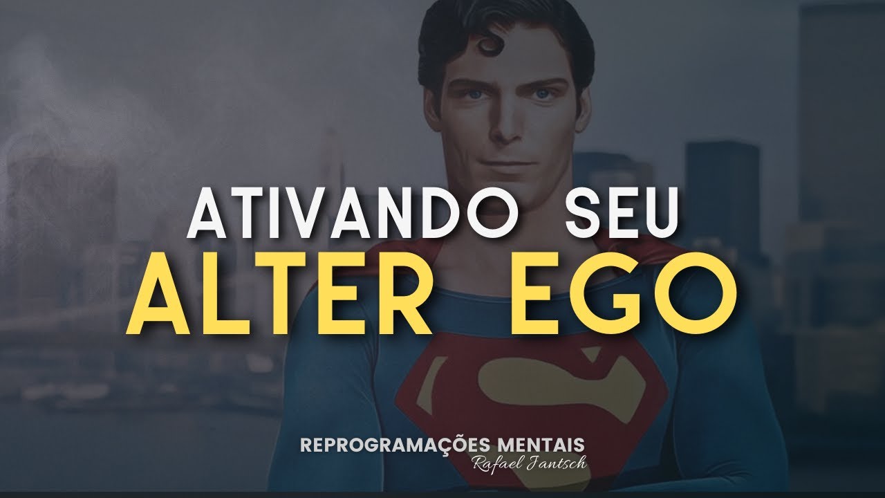 Reprogramação ATIVANDO SEU ALTER EGO - Rafael Jantsch