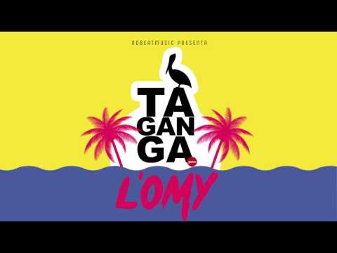 L'oMy - TAGANGA