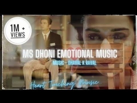 MS DHONI EMOTIONAL BACKGROUND MUSIC | SAD MUSIC | Dhaval K Raval